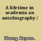 A lifetime in academia an autobiography /