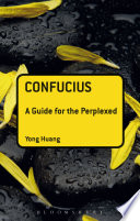 Confucius a guide for the perplexed /