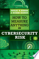 How to measure anything in cybersecurity risk /