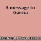 A message to Garcia