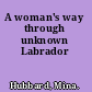 A woman's way through unknown Labrador