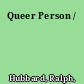 Queer Person /