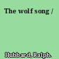 The wolf song /