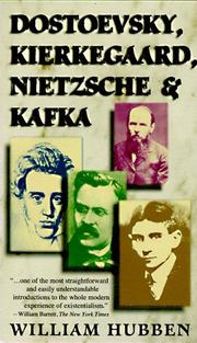 Dostoevsky, Kierkegaard, Nietzsche and Kafka /