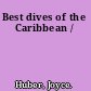 Best dives of the Caribbean /