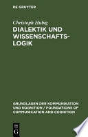 Dialektik und Wissenschaftslogik : e. sprachphilos.-handlungstheoret. Analyse /