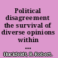 Political disagreement the survival of diverse opinions within communication networks /