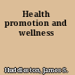 Health promotion and wellness