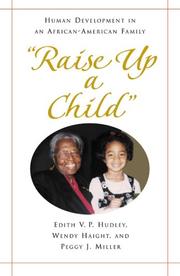 "Raise up a child " : human development in an African-American family /