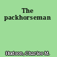 The packhorseman