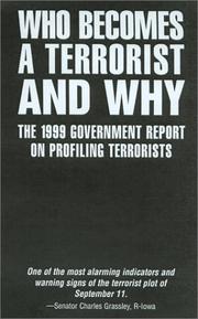 Who becomes a terrorist and why : the 1999 government report on profiling terrorists /