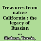 Treasures from native California : the legacy of Russian exploration /