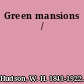 Green mansions /