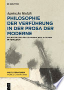 Philosophie der Verführung in der Prosa der Moderne : polnische und deutschsprachige Autoren im Vergleich /