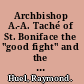 Archbishop A.-A. Taché of St. Boniface the "good fight" and the illusive vision /