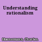 Understanding rationalism