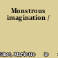 Monstrous imagination /