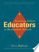 American Indian educators in reservation schools /