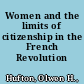 Women and the limits of citizenship in the French Revolution /