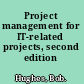 Project management for IT-related projects, second edition