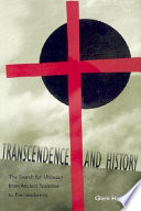 Transcendence and history the search for ultimacy from ancient societies to postmodernity /