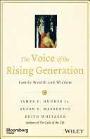 The voice of the rising generation : family wealth and wisdom /