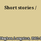 Short stories /