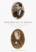 Remember me to Harlem : the letters of Langston Hughes and Carl Van Vechten, 1925-1964 /