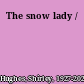 The snow lady /