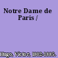 Notre Dame de Paris /