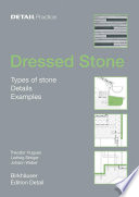 Dressed stone : types of stone, details, examples /