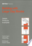 Building with large clay blocks : details, products, built examples /