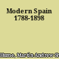 Modern Spain 1788-1898