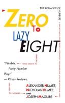 Zero to lazy eight : the romance of numbers /