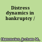 Distress dynamics in bankruptcy /