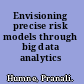 Envisioning precise risk models through big data analytics