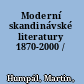 Moderní skandinávské literatury 1870-2000 /