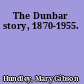 The Dunbar story, 1870-1955.