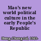 Mao's new world political culture in the early People's Republic /