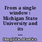 From a single window : Michigan State University and its press, 1947-1997 /