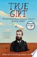 True girt. the unauthorised history of Australia /