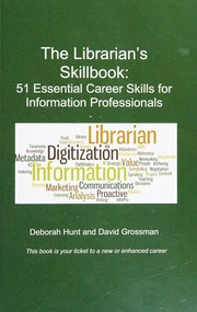 The librarian's skillbook : 51 essential career skills for information professionals /