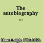 The autobiography ...