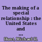 The making of a special relationship : the United States and China to 1914 /