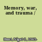 Memory, war, and trauma /