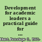 Development for academic leaders a practical guide for fundraising success /