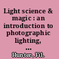 Light science & magic : an introduction to photographic lighting, fourth edition /