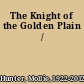 The Knight of the Golden Plain /