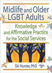 Midlife and older LGBT adults : knowledge and affirmative practice for the social services /