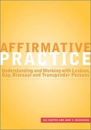 Affirmative practice : understanding and working with lesbian, gay, bisexual, and transgender persons /